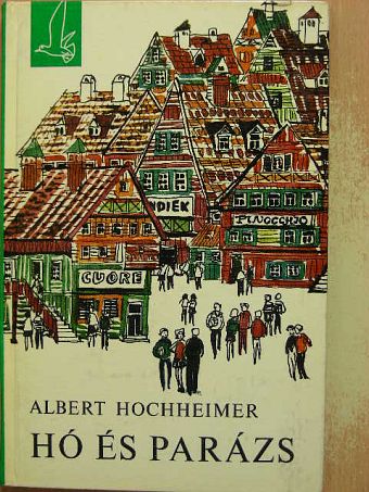 Albert Hochheimer - Hó és parázs [antikvár]