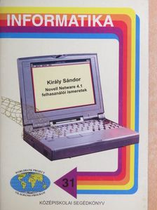 Király Sándor - Novell Netware 4.1 felhasználói ismeretek [antikvár]