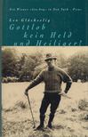 Leo Glückselig - Gottlob kein Held und Heiliger! [antikvár]