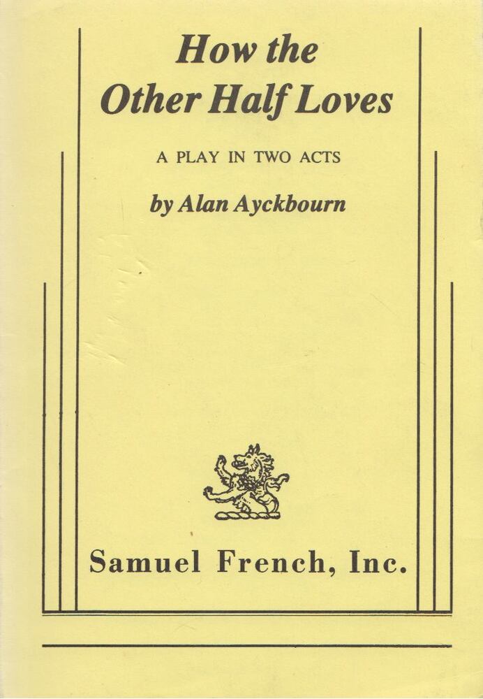 ALAN AYCKBOURN - How the Other Half Loves [antikvár]