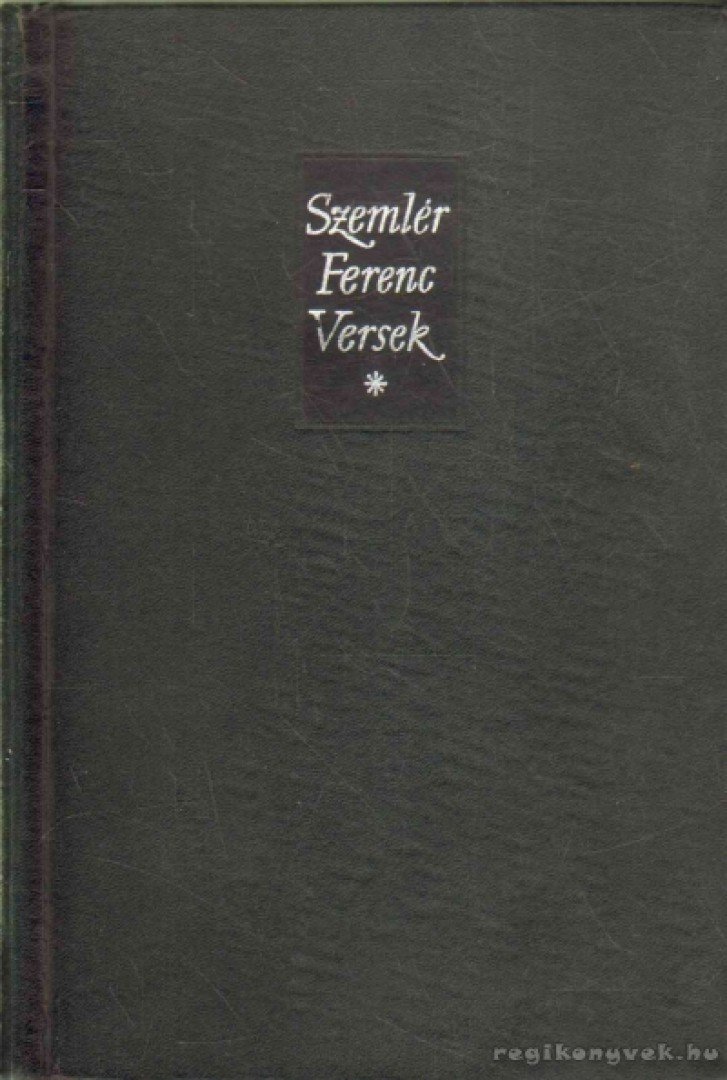 Szemlér Ferenc - Versek I. kötet [antikvár]