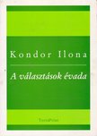 Kondor Ilona - A választások évada [antikvár]
