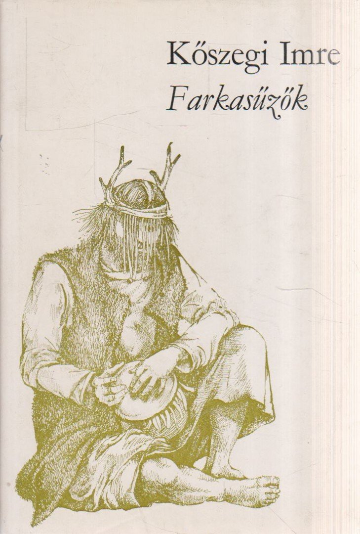 KŐSZEGI IMRE - Farkasűzők [antikvár]