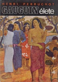 HENRI PERRUCHOT - Gauguin élete [antikvár]