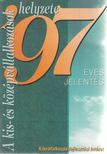 Kállay László, Kőhegyi Kálmán, Kissné Kovács Eszter, Maszlag Ludmilla, Vörös Tivadar - A kis- és középvállalkozások helyzete 1997 [antikvár]