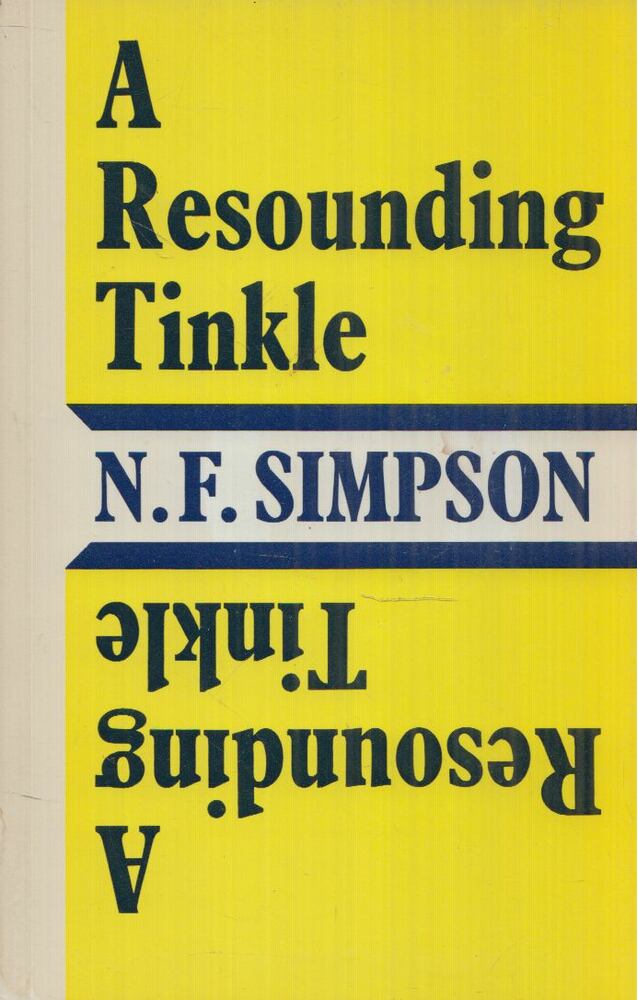 N. F. Simpson - A Resounding Tinkle: A Comedy [antikvár]