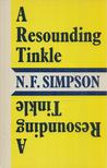 N. F. Simpson - A Resounding Tinkle: A Comedy [antikvár]