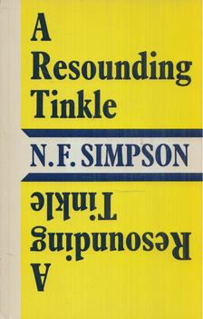 N. F. Simpson - A Resounding Tinkle: A Comedy [antikvár]