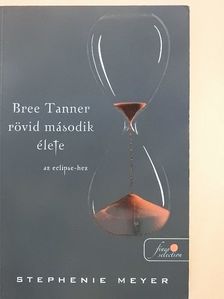 Stephenie Meyer - Bree Tanner rövid második élete [antikvár]