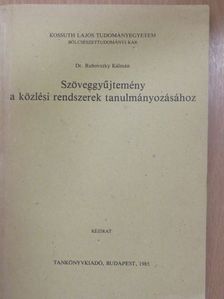 A. Rakitov - Szöveggyűjtemény a közlési rendszerek tanulmányozásához [antikvár]