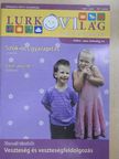 Dr. Gőbel Orsolya - Lurkovilág 2011. tavasz [antikvár]