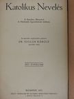 Bánhegyi Béla - Katolikus Nevelés 1933. (nem teljes évfolyam) [antikvár]