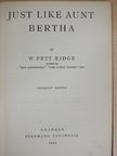 W. Pett Ridge - Just like aunt Bertha [antikvár]