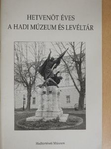 Dr. Korsós László - Hetvenöt éves a Hadi Múzeum és Levéltár [antikvár]