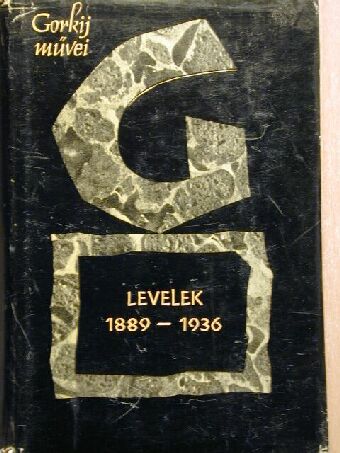 Gorkij - Levelek 1889-1936 [antikvár]