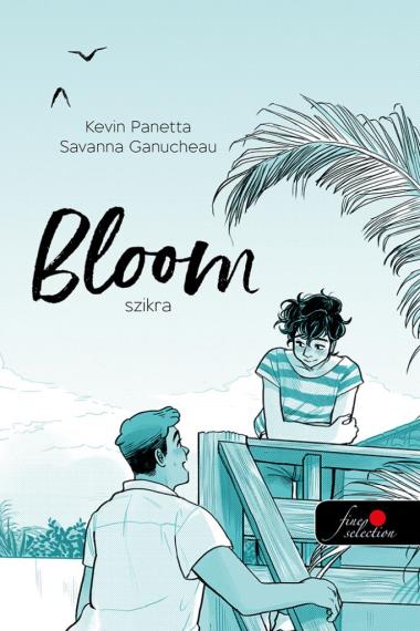 Kevin Panetta-Savanna Ganucheau - Bloom - Szikra