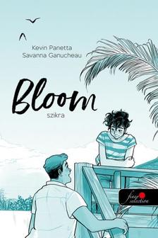 Kevin Panetta-Savanna Ganucheau - Bloom - Szikra