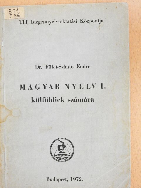 Dr. Fülei-Szántó Endre - Magyar nyelv I. [antikvár]
