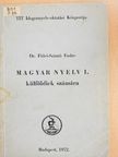 Dr. Fülei-Szántó Endre - Magyar nyelv I. [antikvár]