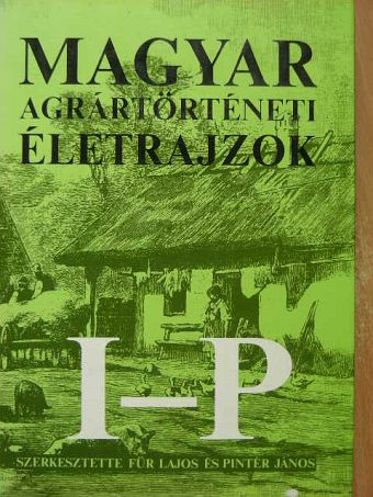 Balázs György - Magyar agrártörténeti életrajzok II. (töredék) [antikvár]