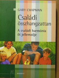 Gary Chapman - Családi összhangzattan [antikvár]