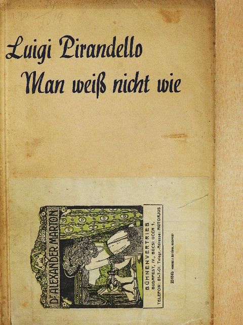 Luigi Pirandello - Man weiß nicht wie [antikvár]