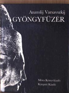 Anatolij Varsavszkij - Gyöngyfűzér [antikvár]