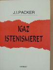 J. I. Packer - Igaz istenismeret [antikvár]