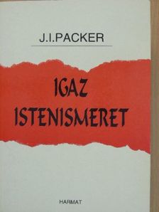 J. I. Packer - Igaz istenismeret [antikvár]