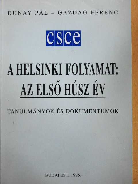 Dunay Pál - A Helsinki folyamat: az első húsz év [antikvár]