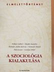 Felkai Gábor - A szociológia kialakulása [antikvár]