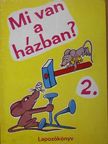 Mi van a házban? 2. [antikvár]