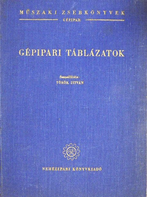 Gépipari táblázatok [antikvár]