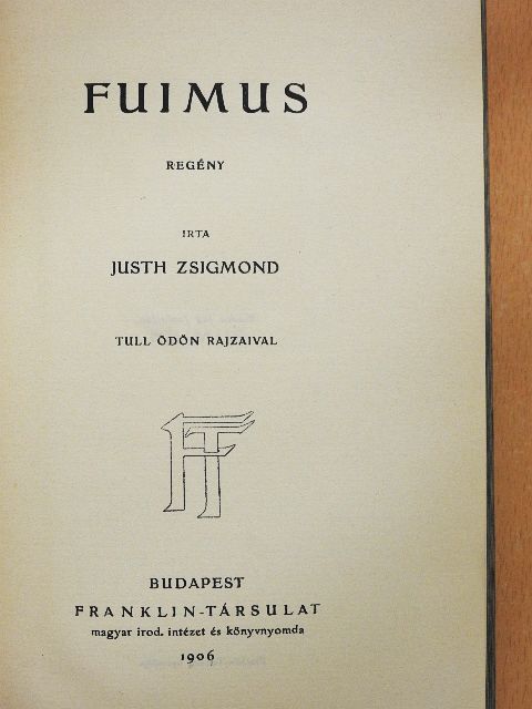 Justh Zsigmond - Fuimus [antikvár]