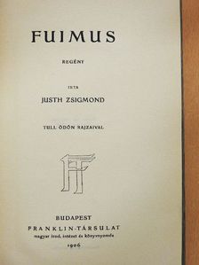 Justh Zsigmond - Fuimus [antikvár]