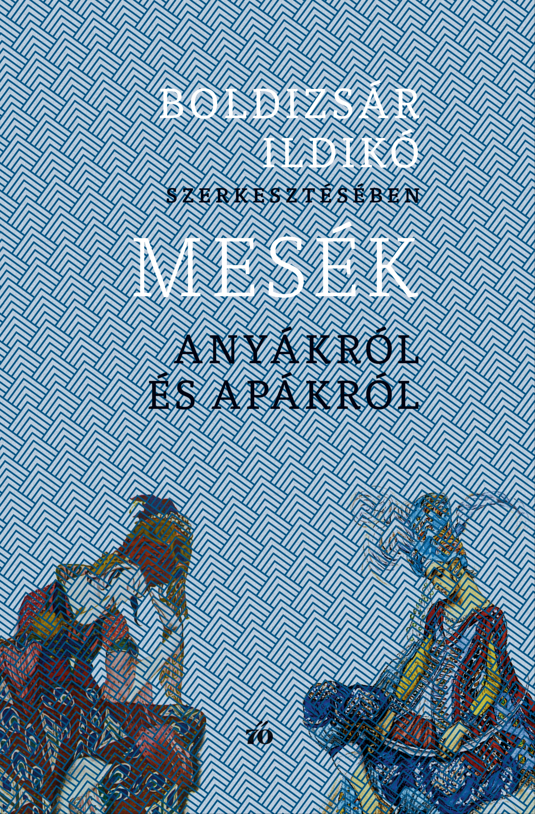 Boldizsár Ildikó - Mesék anyákról és apákról [eKönyv: epub, mobi]