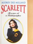 Audrey Dee Milland - Scarlett - Keserves út a Boldogsághoz [antikvár]