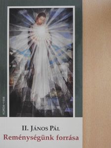 II. János Pál - Reménységünk forrása [antikvár]