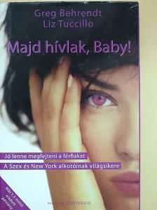 Greg Behrendt - Majd hívlak, Baby! [antikvár]