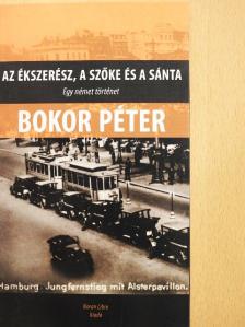 Bokor Péter - Az ékszerész, a szőke és a sánta [antikvár]