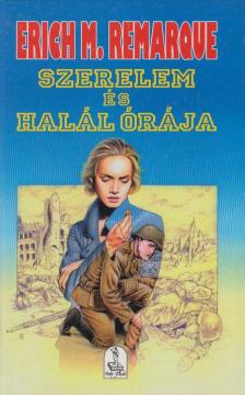Erich Maria Remarque - Szerelem és halál órája [antikvár]