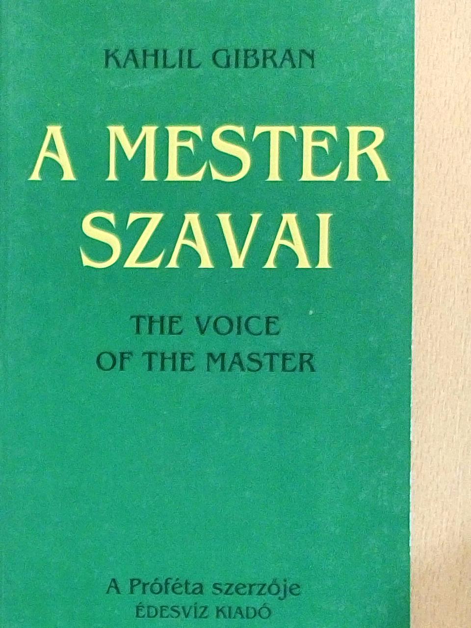 Kahlil Gibran - A mester szavai/The voice of the Master [antikvár]