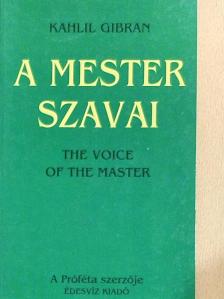 Kahlil Gibran - A mester szavai/The voice of the Master [antikvár]