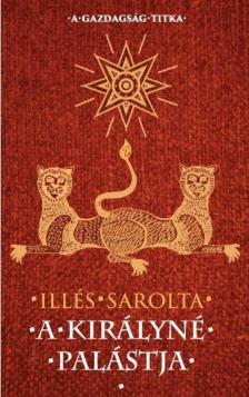 Illés Sarolta - A királyné palástja [antikvár]