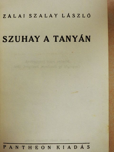 Zalai Szalay László - Szuhay a tanyán [antikvár]