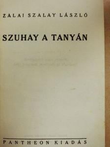 Zalai Szalay László - Szuhay a tanyán [antikvár]