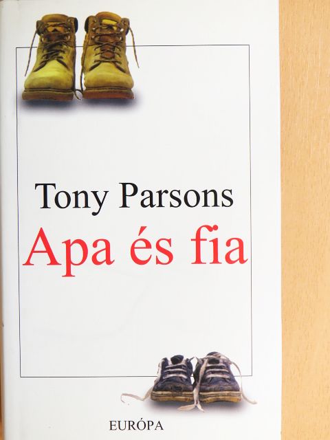 Tony Parsons - Apa és fia [antikvár]