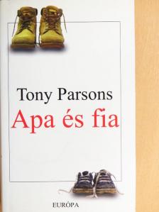 Tony Parsons - Apa és fia [antikvár]