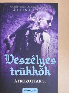 Karina Halle - Veszélyes trükkök [antikvár]