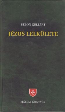 Belon Gellért - Jézus lelkülete [antikvár]